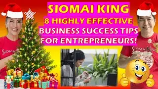 8 HIGHLY EFFECTIVE BUSINESS SUCCESS TIPS FOR ENTREPRENEURS- SIOMAI KING ONLINE FRANCHISE