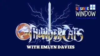 The Square Window Podcast - Episode 12 - Thundercats with Emlyn Davies #nostalgia #classictvshows 
