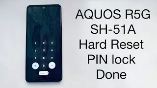 AQUOS Docomo R5G (SH-51A) Hard reset PIN lock Done