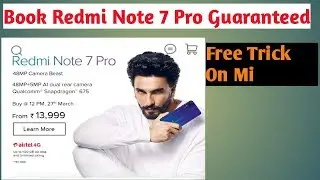 How to book Redmi Note 7 Pro/ Note 7 (Guaranteed- 2019)
