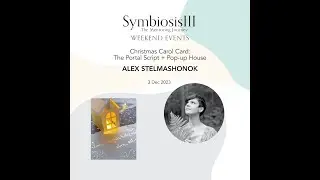 Symbiosis III Weekend Events |  Alex Stel | Portal Script & Popup House