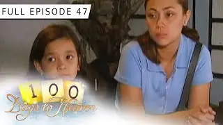 Full Episode 47 | 100 Days To Heaven