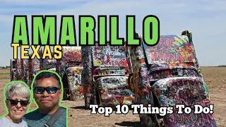 Top 10 Things to Do in Amarillo, Texas!