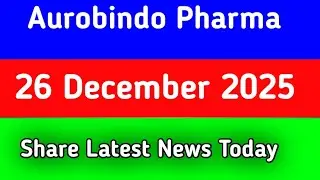 aurobindo pharma share latest news | aurobindo pharma share news | aurobindo pharma share news today