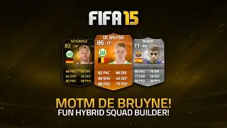 MOTM DE BRUYNE IS AWESOME! w/ SQUAD BUILDER! | FIFA 15 Ultimate Team