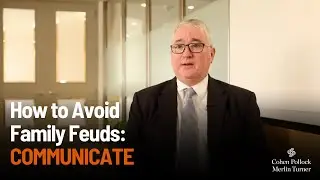 Communication: The #1 Way to Prevent Trust & Estate Disputes