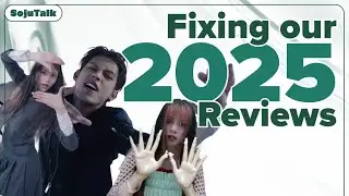 Fixing our 2025 Kpop Song Reviews! - SojuTalk EP356