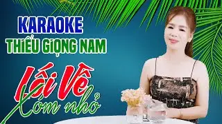Karaoke Song Ca | LỐI VỀ XÓM NHỎ - Thiếu Giọng Nam | Song Ca Với Lê Liễu