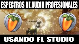 Como hacer un Espectro de Audio Profesional con Fl Studio f&aacute;cil y bien explicado ;) !!! &hearts;&hearts;