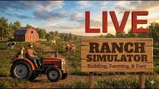 Life on the Ranch: Let's Grow Our Farm Together!  ( LATE NIGHT STEAM)