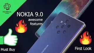 Nokia 9 First Look with 5 REAR CAMERA | Technical Specifications