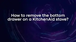 How to remove the bottom drawer on a KitchenAid stove?