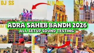 Adra Saheb Bandh 2026 || All Setup Sound Testing #adra