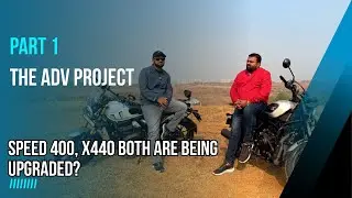 The ADV Project Episode 1 | From X440 & Speed 400 to Adventure Bike