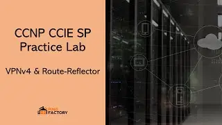 AS 10: BGP VPNv4 & Route-Reflector | CCNP CCIE SP Practice Lab