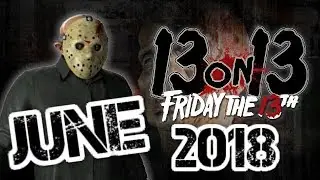 13 On 13 - Friday The 13th News Update - June 2018