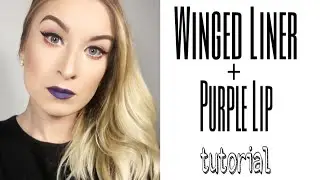 WINGED EYELINER TUTORIAL - Bold Purple Lip