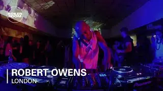 Robert Owens Boiler Room London DJ Set