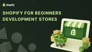 Учебное пособие для начинающих по Shopify: создание магазина разработки