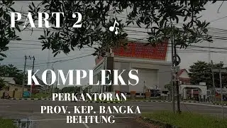 KOMPLEKS PERKANTORAN PROVINSI DAN SUASANANYA..