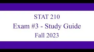 STAT 210: Study Guide for Exam #3d