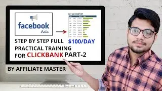 Facebook Ads $100 Per Day Tutorial In Hindi For ClickBank Affiliate Marketing