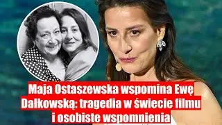 Ewa Dałkowska nie żyje: Maja Ostaszewska wspomina swoją filmową mamę