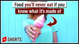 Food you'll never eat if you know what its made of... #Shorts