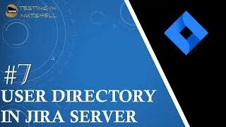 Tutorial #7 | Jira User Directory | Add User Directory to Jira | Jira Admin Tutorials