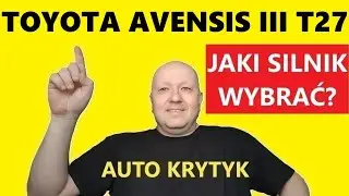 TOYOTA AVENSIS III T27 JAKI SILNIK WYBRAĆ?