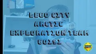 Lego City Arctic Exploration Team 60191