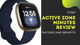Fitbit's Active Zone Minutes Review - Can it Improve Your Fitness Level?