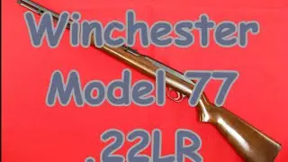 Winchester Model 77 Semi Auto 22 Long Rifle Tube Fed / Tutorial Demonstration