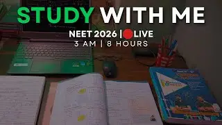 08 Hours | Study With Me Live🔴  | 3AM NEET 2026 | Day (20/100) | Focus | Consistency  | Mission 100