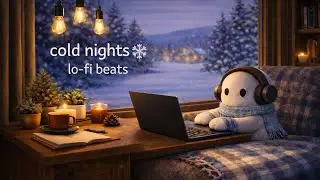 cold nights ❄️ lo-fi beats for focus | cozy winter study & coding music