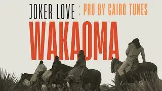 Joker Love- Wakaoma pro by Cairo Tunes
