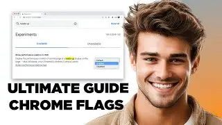 &laquo;Как разблокировать скрытые функции Chrome с помощью Chrome Flags (новое руководство)&raquo;