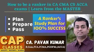 A Ranker's Study Plan for 100% success | How to pass CA CMA exams | CA Pavan Kumar