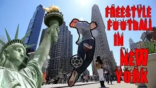 AMAZING FREESTYLE FOOTBALL IN NEW YORK CITY