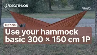 TUTORIAL - How to use your HAMMOCK BASIC 300 X 150 CM 1P ? | Decathlon_QUECHUA