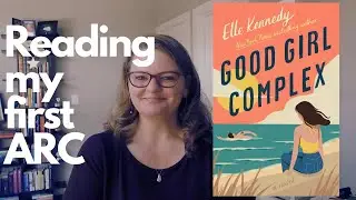 My First ARC! - Good Girl Complex by Elle Kennedy!