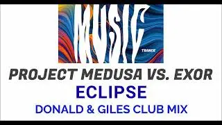 [TRANCE] (2003) Project Medusa Vs. Exor - Eclipse (Donald & Giles Club Mix)