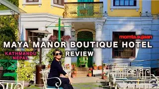 Maya Manor Boutique Hotel Review | Where to stay in the heart of Kathmandu | Dec 2024 | NEPAL