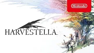 HARVESTELLA &mdash; трейлер запуска &mdash; Nintendo Switch
