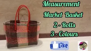 MARKET BASKET - 2 ROLLS - 3 COLOURS- MEASUREMENT