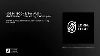 #0984: Learn About BOOKS with Tor Wallin Andreassen: Service og innovasjon