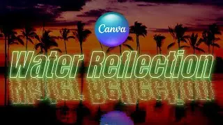 Typography art tutorial | neon glow text with water reflection effect in Canva
