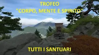 GUIDA AL TROFEO TUTTI I SANTUARI GHOST OF YOTEI (TROFEO CORPO, MENTE, SPIRITO PARTE 2)