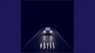 abyss (sped up)