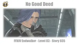 FFXIV No Good Deed - Story Guide 035 - Endwalker